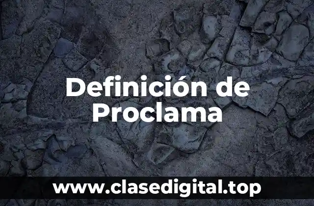 Definición de Proclama