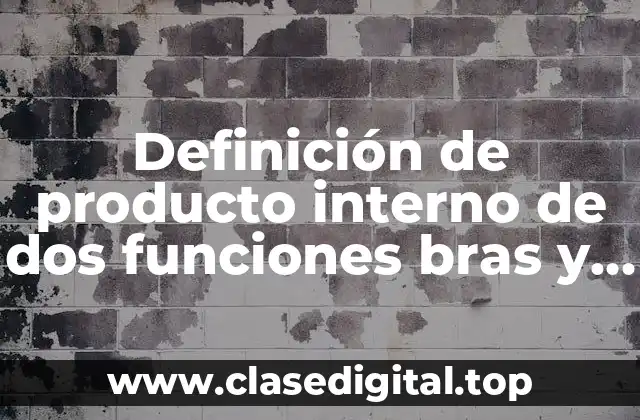 Ejemplos de producto interno de dos funciones bras y kets