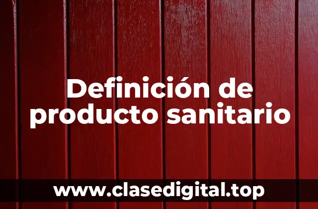 Definición de producto sanitario