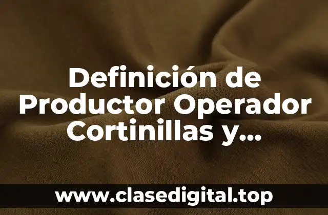 Definición de Productor Operador Cortinillas y Guionista