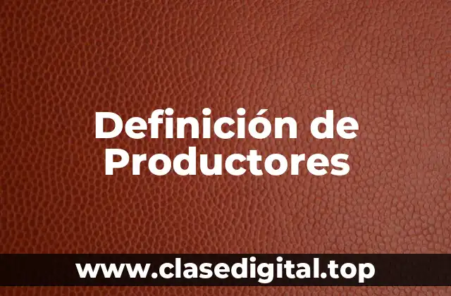 Ejemplos de Productores