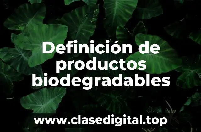 Definición de productos biodegradables