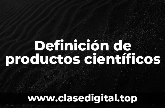 Definición de productos científicos