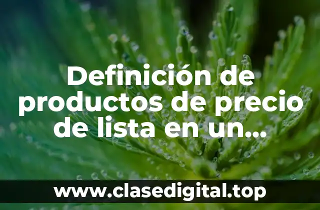 Definición de productos de precio de lista en un restaurante