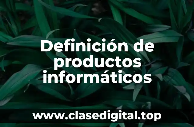 Definición de productos informáticos