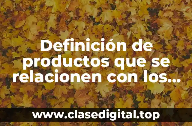 Definición de productos que se relacionen con los problemas macroeconómicos