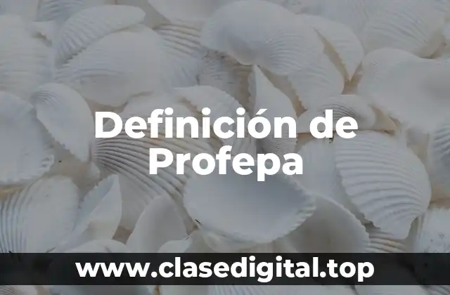 Definición de Profepa