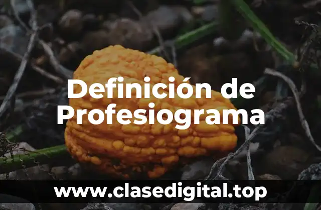 Definición de Profesiograma