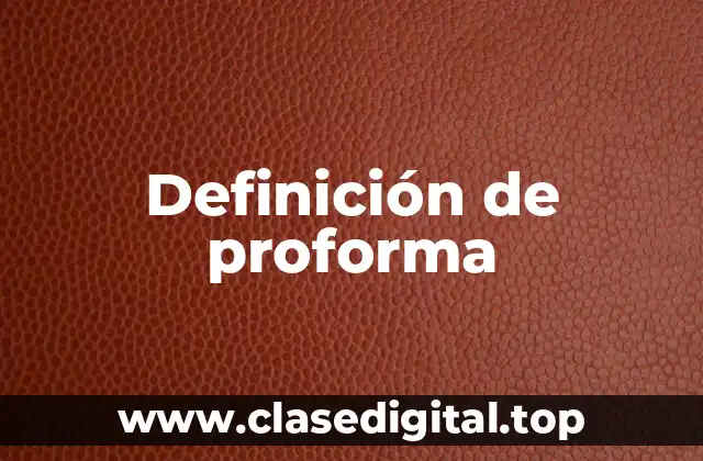 Definición de proforma
