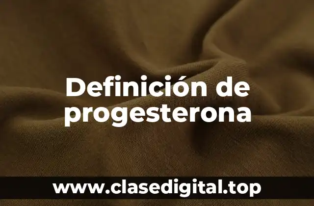 Ejemplos de progesterona