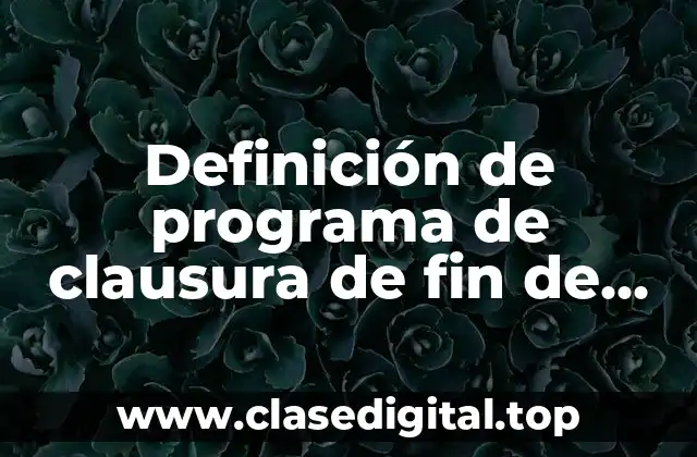 Definición de programa de clausura de fin de cursos primaria