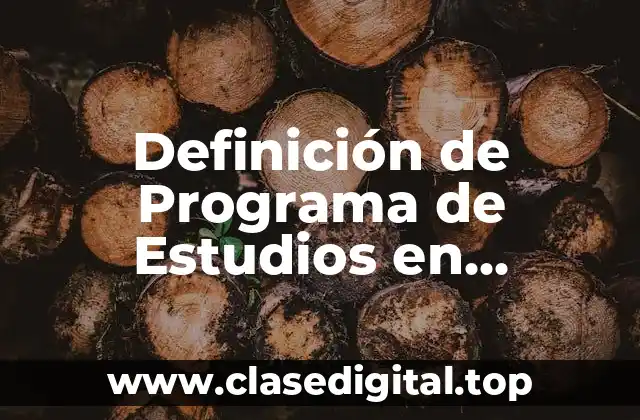 Definición de Programa de Estudios en Educación