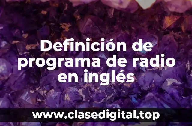 Definición de programa de radio en inglés