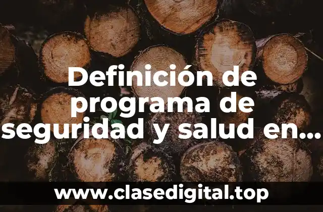 Ejemplos de programas de seguridad y salud en el trabajo