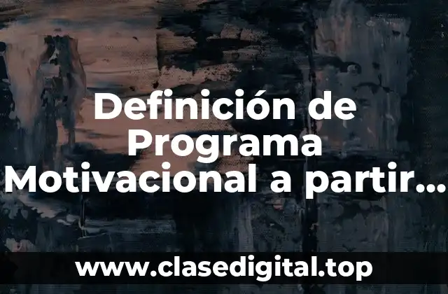 Definición de Programa Motivacional a partir del año 2017