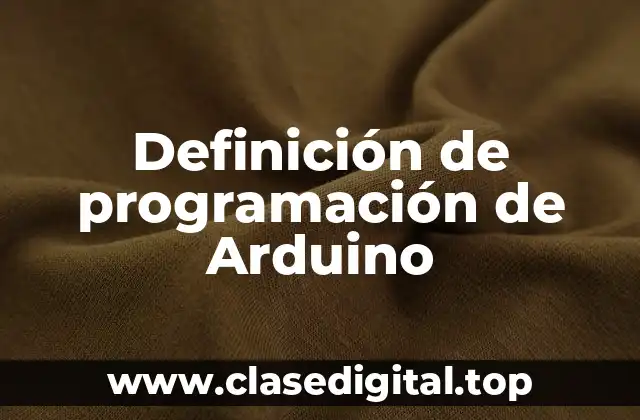Definición de programación de Arduino