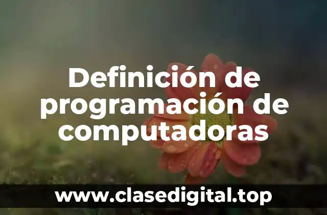 Definición de programación de computadoras