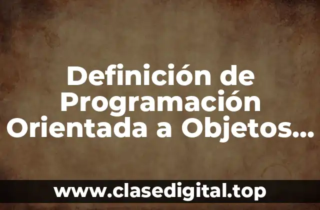 Definición de Programación Orientada a Objetos en Visual Basic