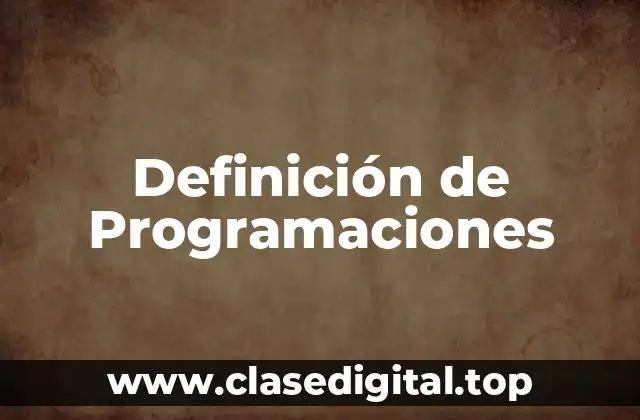 Definición de Programaciones