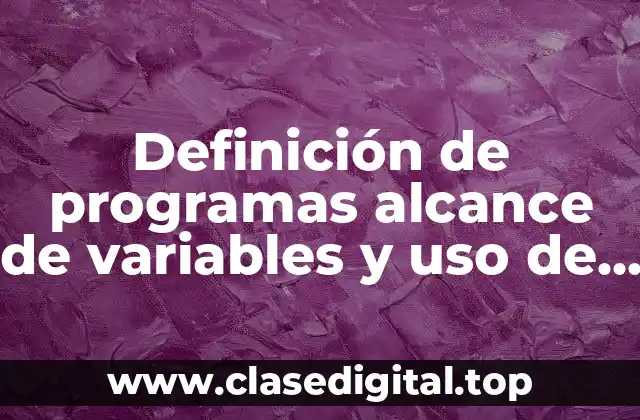 Definición de programas alcance de variables y uso de this