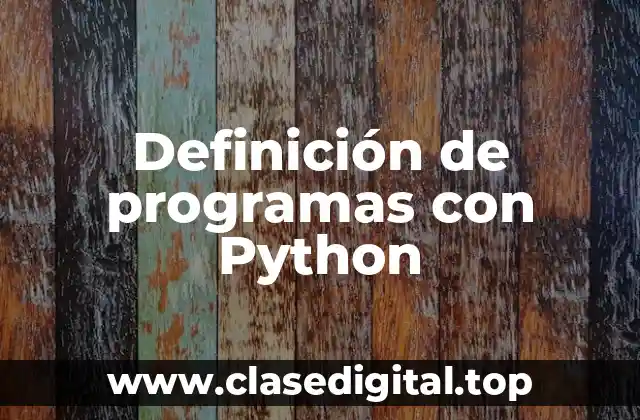 Definición de programas con Python