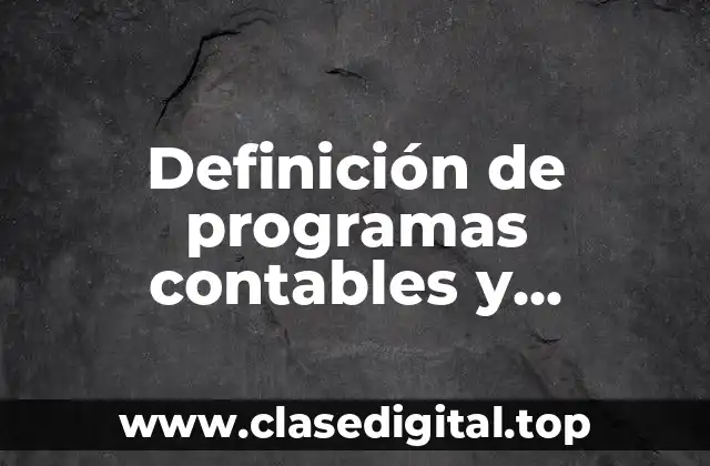 Definición de programas contables y administrativos