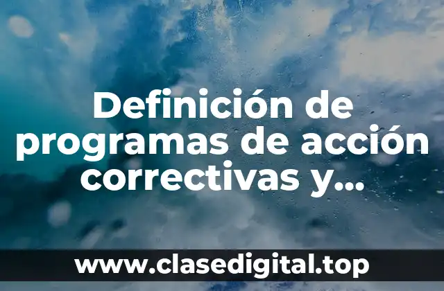 Definición de programas de acción correctivas y preventivas estadística