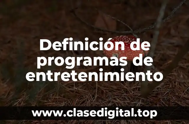 Definición de programas de entretenimiento