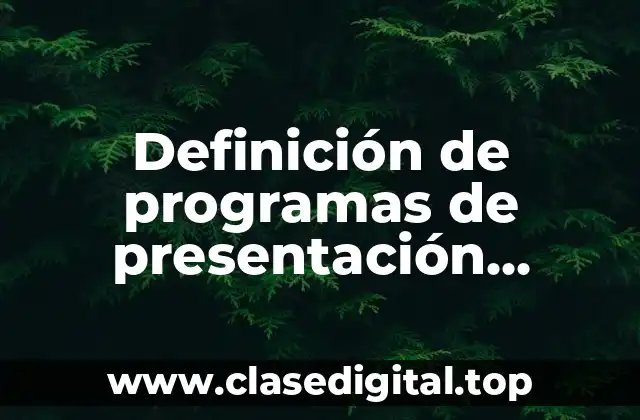 Definición de programas de presentación electrónica