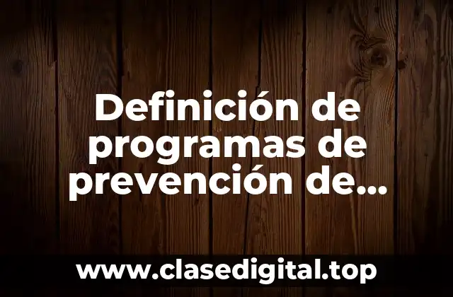 Definición de programas de prevención de accidentes