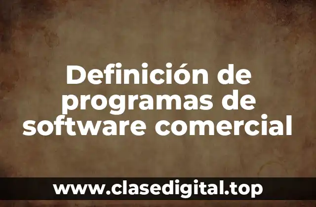 Definición de programas de software comercial
