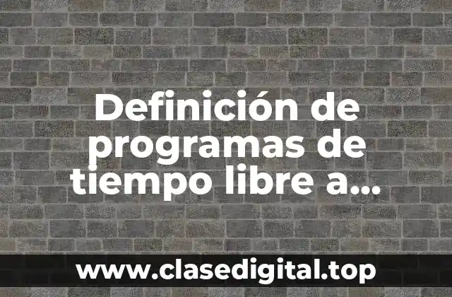 Definición de programas de tiempo libre a mediados siglo XX