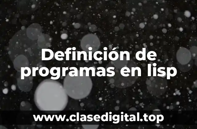 Definición de programas en lisp