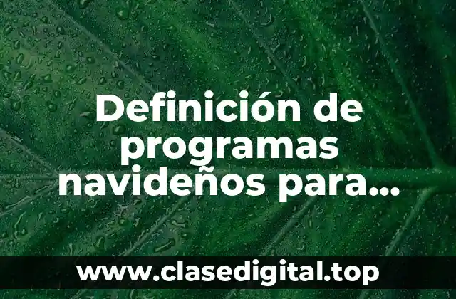 Definición de programas navideños para preescolar