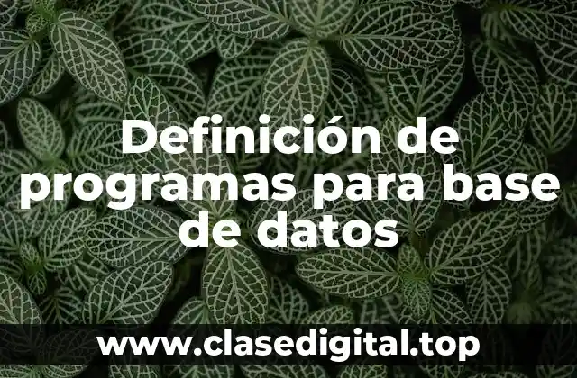 Definición de programas para base de datos