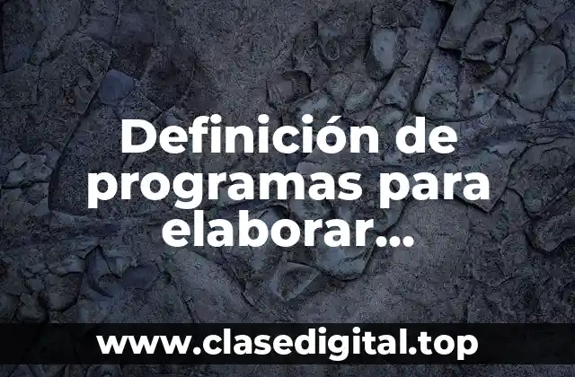 Definición de programas para elaborar presentaciones electrónicas
