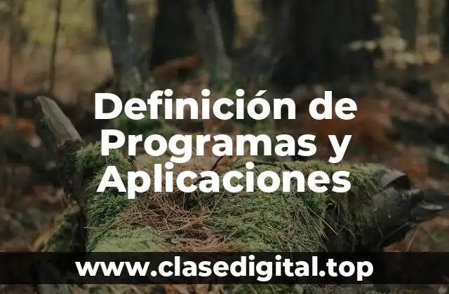 Definición de Programas y Aplicaciones