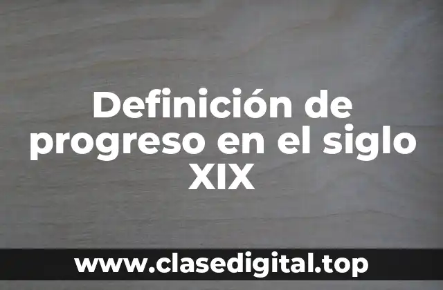 Definición de progreso en el siglo XIX