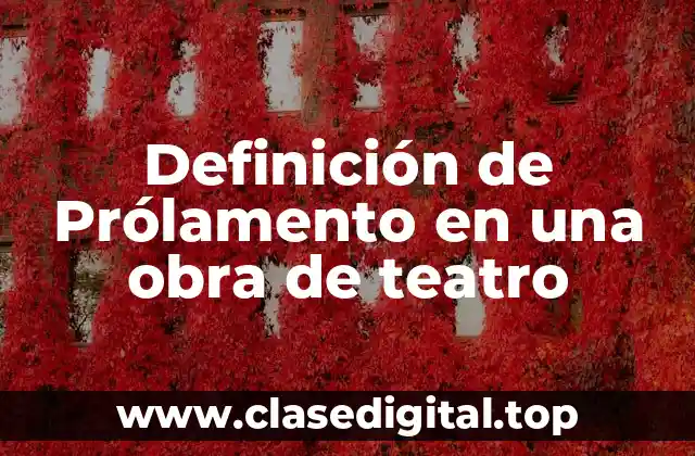 Definición de Prólamento en una obra de teatro