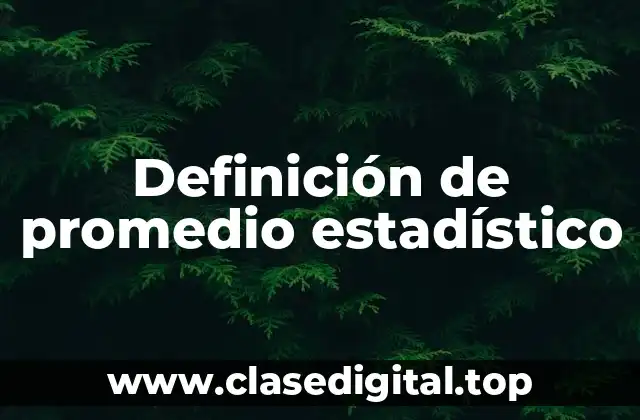 Definición técnica de promedio estadístico
