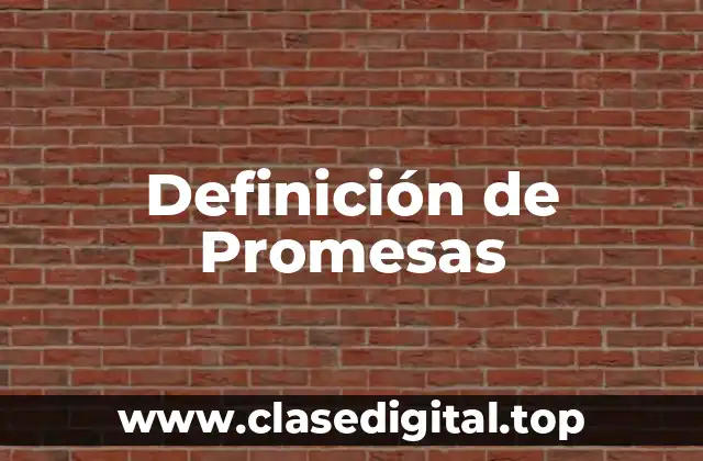 Definición de Promesas