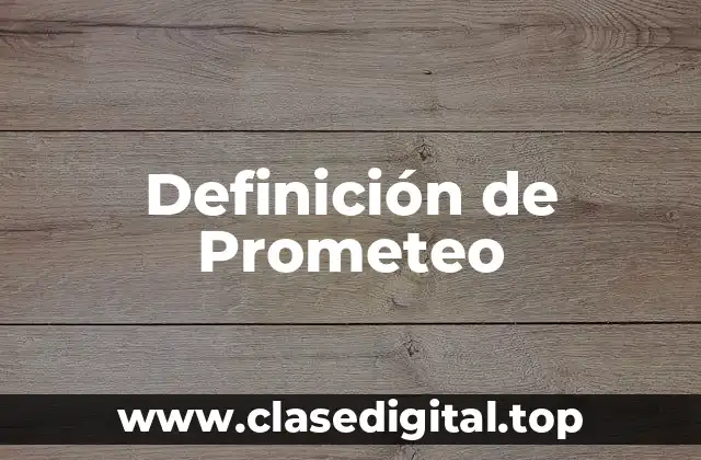 Definición de Prometeo