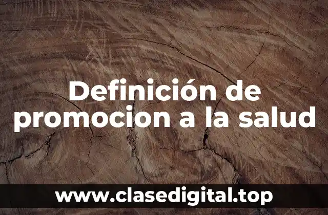 Definición de promocion a la salud
