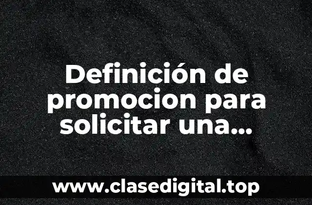 Definición de promocion para solicitar una audiencia en materia peal