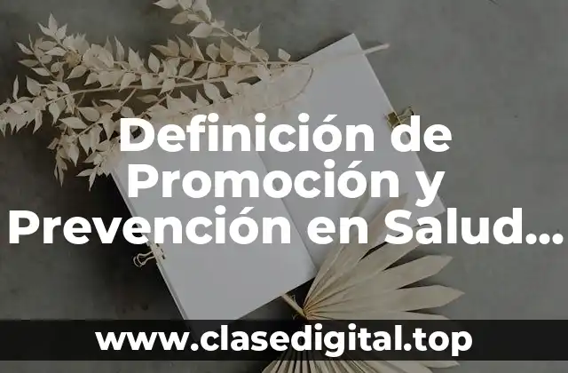 Definición de Promoción y Prevención en Salud Oral