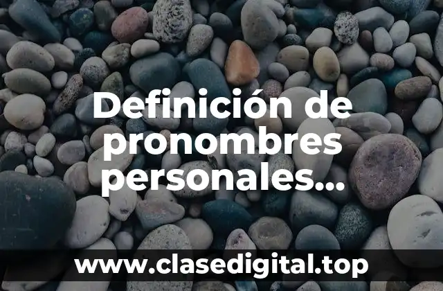 Definición de pronombres personales posesivos