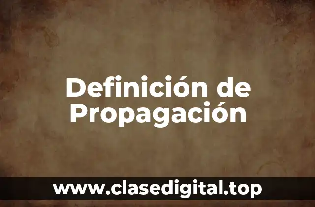 Definición de Propagación