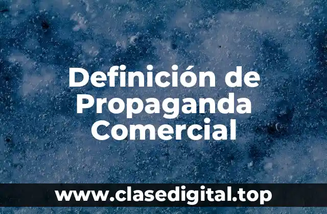 Definición de Propaganda Comercial