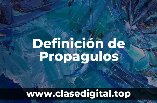 Definición de Propagulos