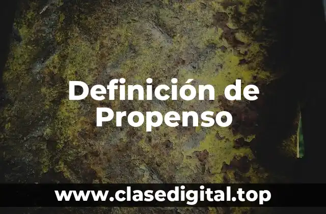 Definición de Propenso